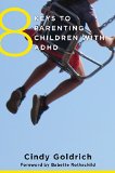 8 Keys to Parenting Children with ADHD  9780393710670 Front Cover