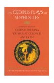 Oedipus Plays of Sophocles Oedipus the King; Oedipus at Colonus; Antigone 1996 9780452011670 Front Cover