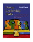 Group Leadership Skills Interpersonal Process in Group Counseling and Therapy cover art
