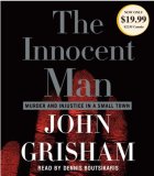 The Innocent Man: Murder and Injustice in a Small Town cover art
