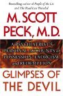 Glimpses of the Devil A Psychiatrist&#39;s Personal Accounts of Possession, Exorcism, and Redemption
