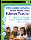 Differentiated Instruction for the Middle School Science Teacher Activities and Strategies for an Inclusive Classroom  9780787984670 Front Cover