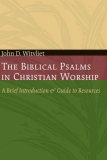 Biblical Psalms in Christian Worship A Brief Introduction and Guide to Resources cover art