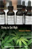 Dying to Get High Marijuana As Medicine