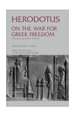 On the War for Greek Freedom Selections from the Histories