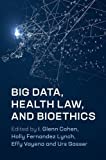 Big Data, Health Law, and Bioethics:  9781108449670 Front Cover
