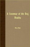 Grammar of the Braj Bhakha 2007 9781406765670 Front Cover