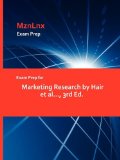 Exam Prep for Marketing Research by Hair et Al 2009 9781428871670 Front Cover