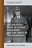 Political Diary of Alfred Rosenberg and the Onset of the Holocaust  9781442251670 Front Cover