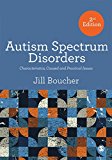 Autism Spectrum Disorder Characteristics, Causes and Practical Issues cover art