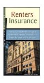 Renter's Insurance How to Get the Best Coverage for the Cheapest Price When Someone Else Owns the Place Where You Live 2015 9781563437670 Front Cover