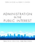 Administration in the Public Interest Principles, Policies and Practices cover art