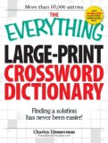 Everything Large-Print Crossword Dictionary Finding a Solution Has Never Been Easier! 2010 9781598695670 Front Cover