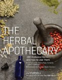 Herbal Apothecary 100 Medicinal Herbs and How to Use Them  9781604695670 Front Cover