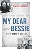My Dear Bessie A Love Story in Letters  9781782115670 Front Cover