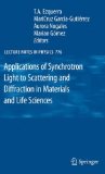 Applications of Synchrotron Light to Scattering and Diffraction in Materials and Life Sciences 2009 9783540959670 Front Cover
