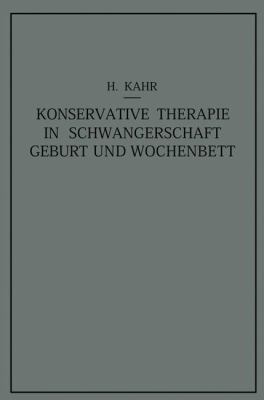 Konservative Therapie in Schwangerschaft, Geburt und Wochenbett 1939 9783709196670 Front Cover