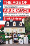 Age of Abundance How Prosperity Transformed America's Politics and Culture  9780060747671 Front Cover