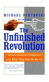 Unfinished Revolution Human-Centered Computers and What They Can Do for Us 2001 9780066620671 Front Cover
