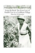 From the Bush The Front Line of Health Care in a Caribbean Village cover art