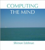 Computing the Mind How the Mind Really Works