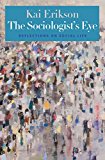Sociologist's Eye Reflections on Social Life  9780300106671 Front Cover