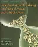 Student's Quick Guide to Understanding and Calculating Time Value of Money and Its Applications 2006 9780324317671 Front Cover