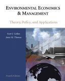 Environmental Economics and Management Theory, Policy, and Applications 4th 2006 9780324320671 Front Cover