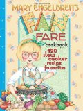 120 Slow Cooker Recipe Favorites Mary Engelbreit's Fan Fare Cookbook 2010 9780740779671 Front Cover
