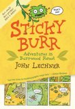 Sticky Burr Adventures in Burrwood Forest 2008 9780763635671 Front Cover
