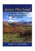 Across This Land A Regional Geography of the United States and Canada cover art