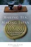 Making Tea, Making Japan Cultural Nationalism in Practice cover art