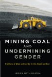 Mining Coal and Undermining Gender Rhythms of Work and Family in the American West cover art