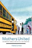 Mothers United An Immigrant Struggle for Socially Just Education