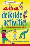 404 Deskside Activities for Energetic Kids 2006 9780897934671 Front Cover