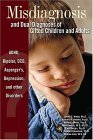 Misdiagnosis and Dual Diagnoses of Gifted Children and Adults ADHD, Bipolar, OCD, Asperger's, Depression, and Other Disorders cover art