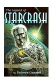 Legend of Starcrash 1994 9780963277671 Front Cover