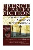 French Quarter Fiction The Newest Stories of America's Oldest Bohemia cover art
