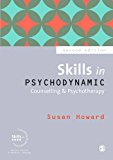 Skills in Psychodynamic Counselling &amp; Psychotherapy 2nd 9781446285671 Front Cover