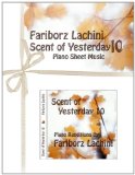 Scent of Yesterday 10 Piano Sheet Music 2010 9781456510671 Front Cover