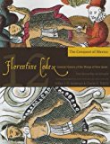 Florentine Codex The Conquest of Mexico  9781607811671 Front Cover