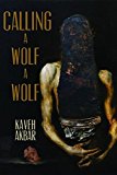 Calling a Wolf a Wolf  9781938584671 Front Cover