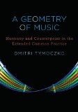 Geometry of Music Harmony and Counterpoint in the Extended Common Practice