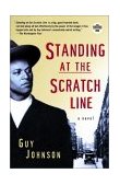 Standing at the Scratch Line A Novel  9780375756672 Front Cover