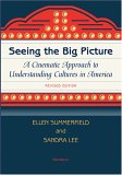 Seeing the Big Picture A Cinematic Approach to Understanding Cultures in America cover art