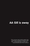 AA Gill Is Away 2005 9780743276672 Front Cover