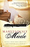 Marvelously Made Unveil Your True Identity and Purpose As a Woman cover art