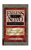 Exï¿½gesis del Nuevo Testamento 1992 9780829703672 Front Cover