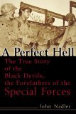 Perfect Hell The True Story of the Black Devils, the Forefathers of the Special Forces cover art