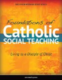 Foundations of Catholic Social Teaching Living As a Disciple of Christ  9781594714672 Front Cover